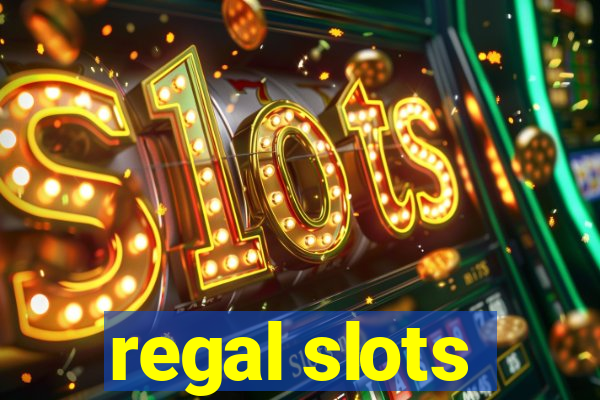 regal slots