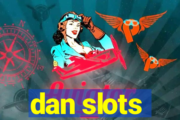 dan slots