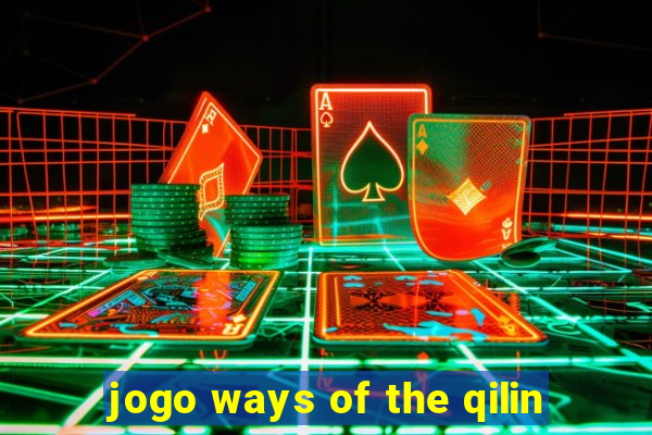 jogo ways of the qilin