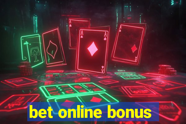 bet online bonus