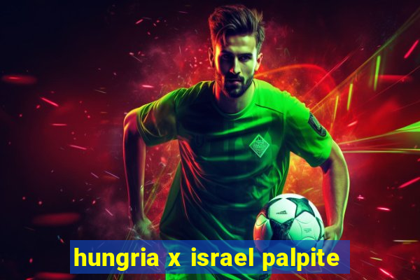 hungria x israel palpite