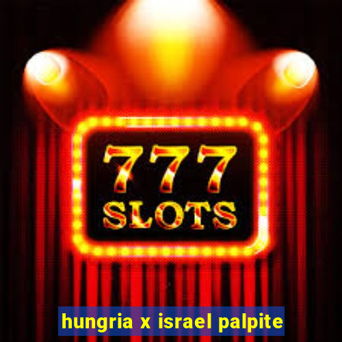 hungria x israel palpite