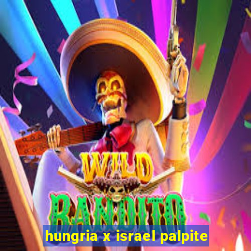 hungria x israel palpite