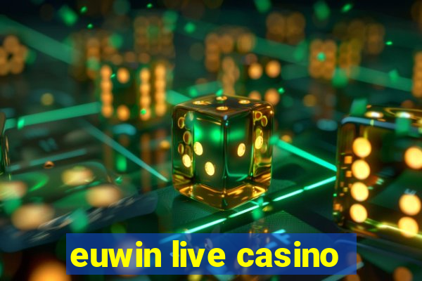 euwin live casino