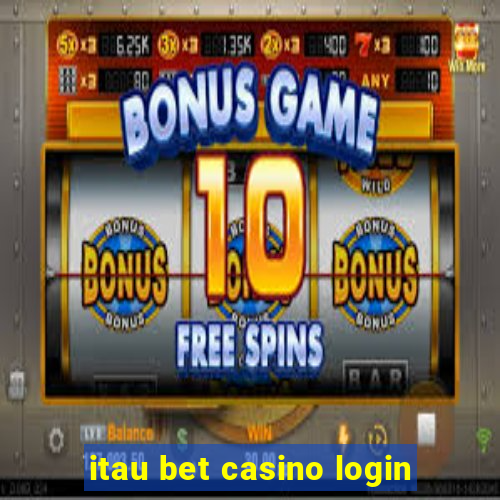 itau bet casino login