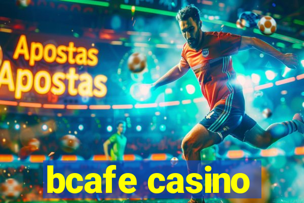 bcafe casino