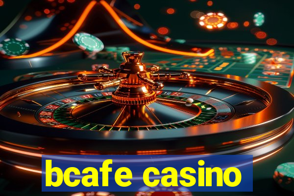 bcafe casino