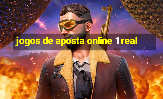 jogos de aposta online 1 real