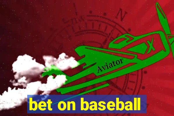 bet on baseball