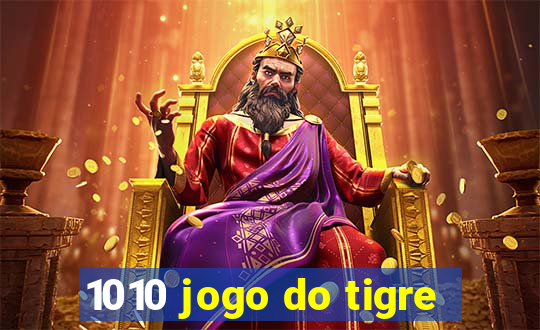 1010 jogo do tigre