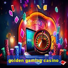 golden gaming casino