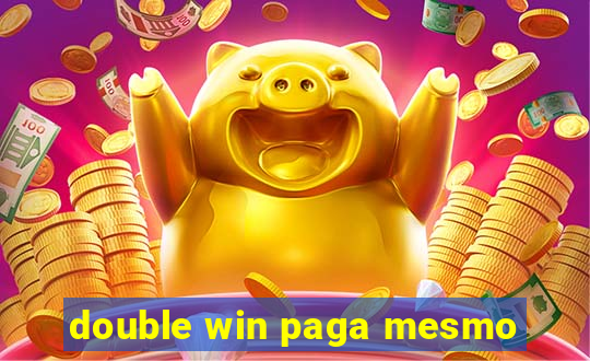 double win paga mesmo