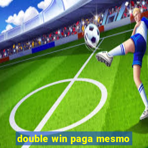 double win paga mesmo