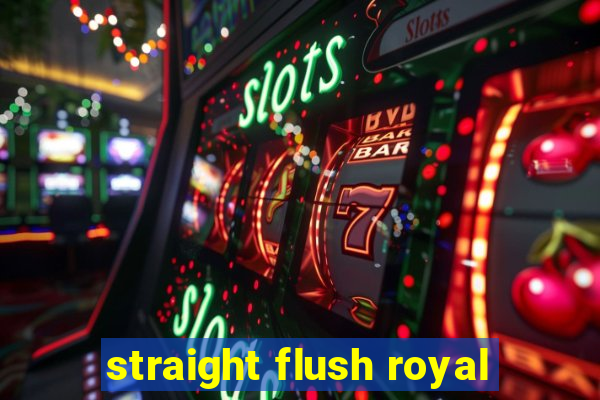 straight flush royal