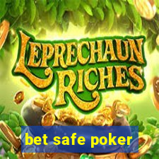 bet safe poker