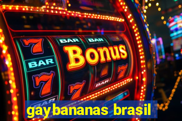 gaybananas brasil