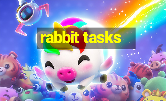 rabbit tasks