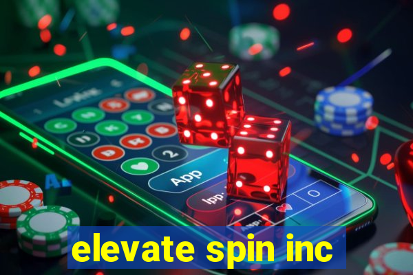 elevate spin inc