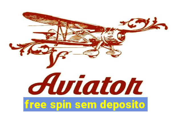 free spin sem deposito