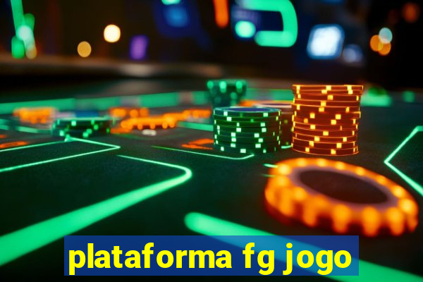 plataforma fg jogo