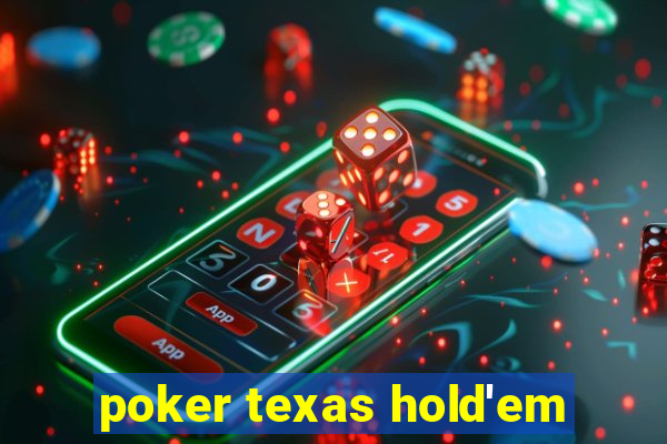 poker texas hold'em