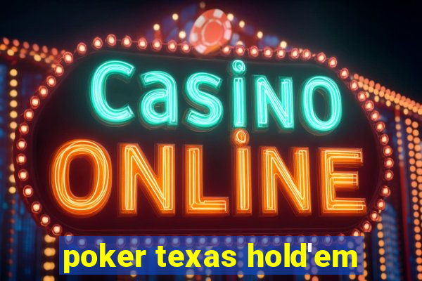 poker texas hold'em