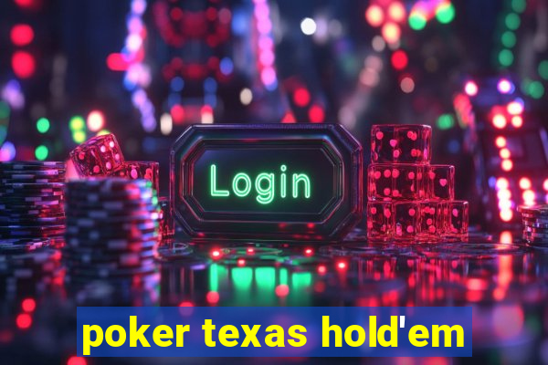 poker texas hold'em