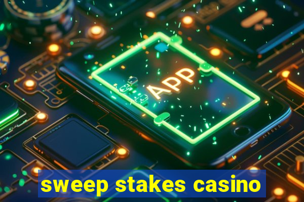 sweep stakes casino