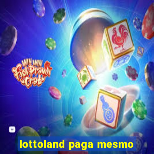 lottoland paga mesmo