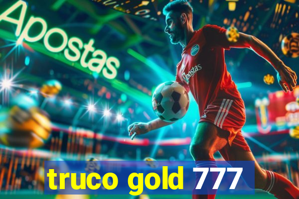 truco gold 777