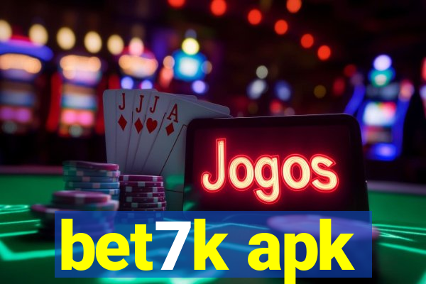 bet7k apk