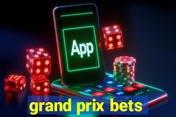 grand prix bets