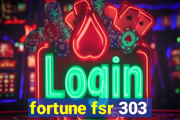 fortune fsr 303