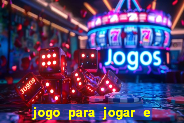 jogo para jogar e ganhar dinheiro