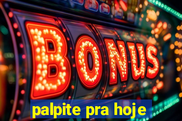 palpite pra hoje