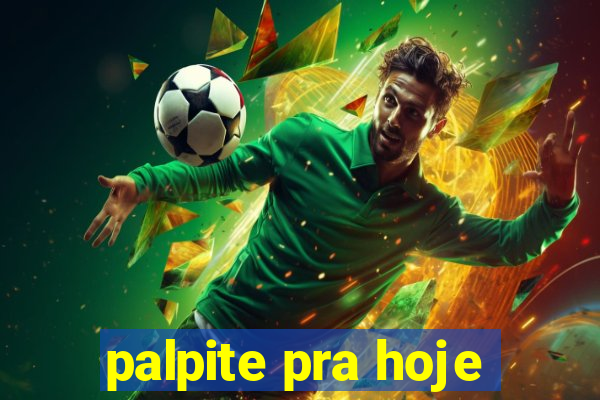 palpite pra hoje