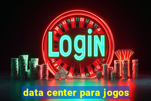 data center para jogos