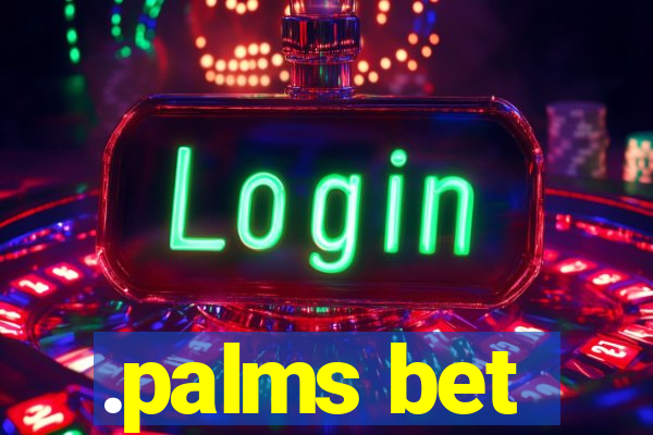 .palms bet