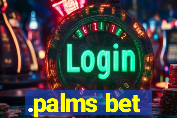 .palms bet