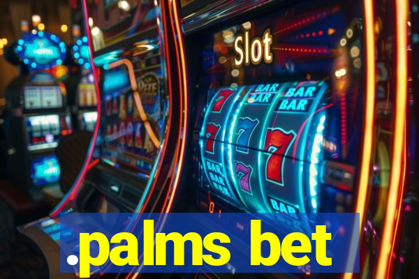 .palms bet