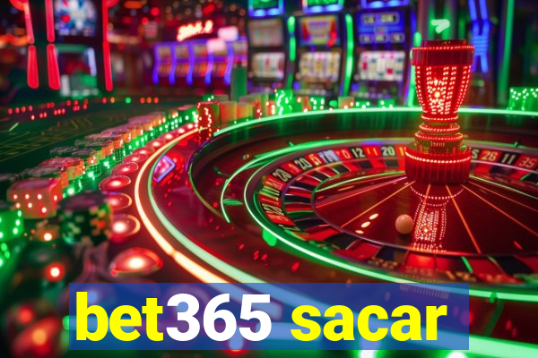 bet365 sacar