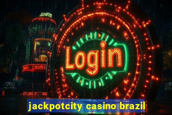 jackpotcity casino brazil