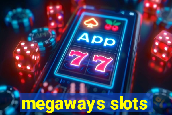 megaways slots