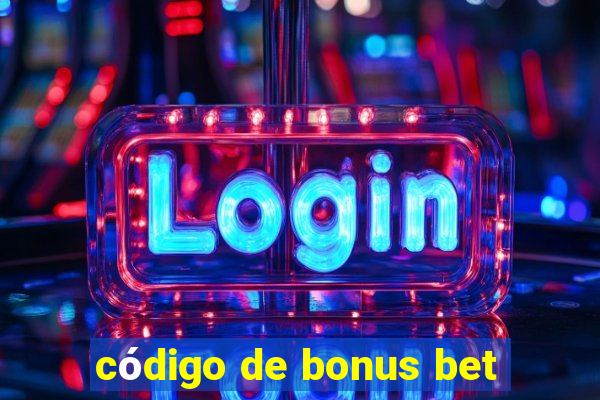 código de bonus bet