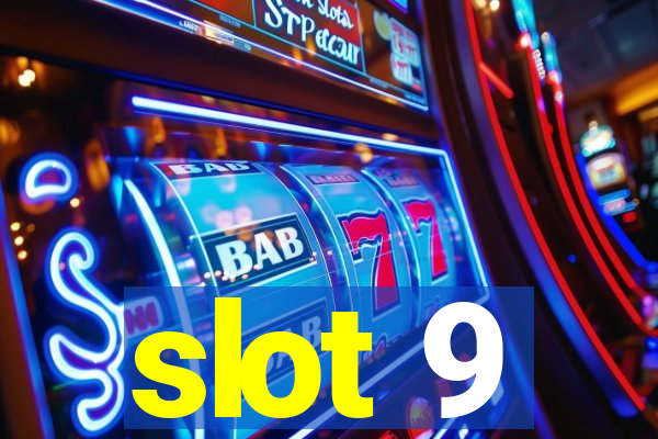 slot 9