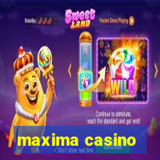 maxima casino