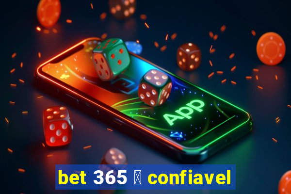 bet 365 茅 confiavel