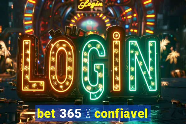 bet 365 茅 confiavel