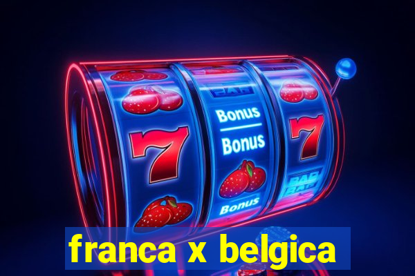 franca x belgica