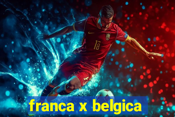 franca x belgica